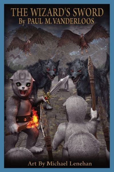 Wizard's Sword - Revised Edition - Paul Vander Loos - Books - Primedia eLaunch LLC - 9781639011117 - June 21, 2021