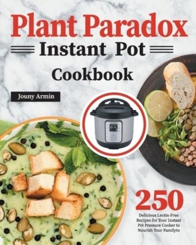 Cover for Zouny Almine · Plant Paradox Instant Pot Cookbook (Taschenbuch) (2021)