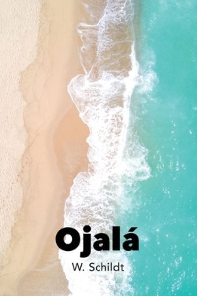 Cover for W Schildt · Ojala&amp;#769; (Paperback Book) (2021)