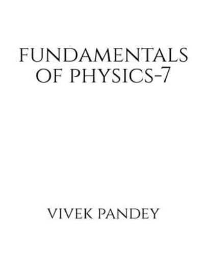 Cover for Vivek Pandey · Fundamentals of Physics-7 (color) (Book) (2020)