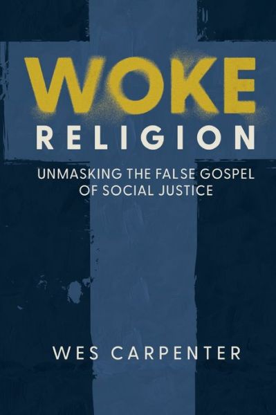 Cover for Wes Carpenter · Woke Religion (Buch) (2021)