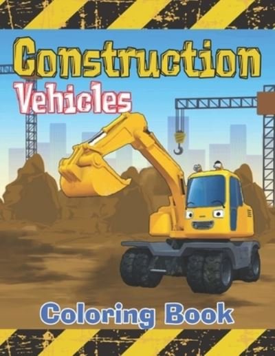 Cover for Smypress · Construction Vehicles Coloring Book (Paperback Book) (2019)
