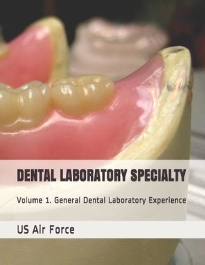 Cover for Us Air Force · Dental Laboratory Specialty (Taschenbuch) (2019)