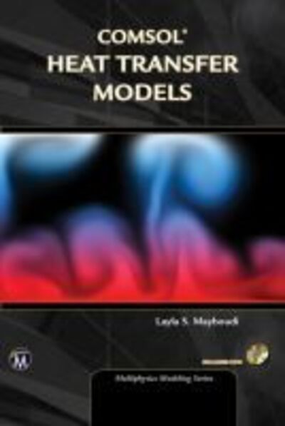 Cover for Layla S. Mayboudi · COMSOL Heat Transfer Models (Hardcover Book) (2020)