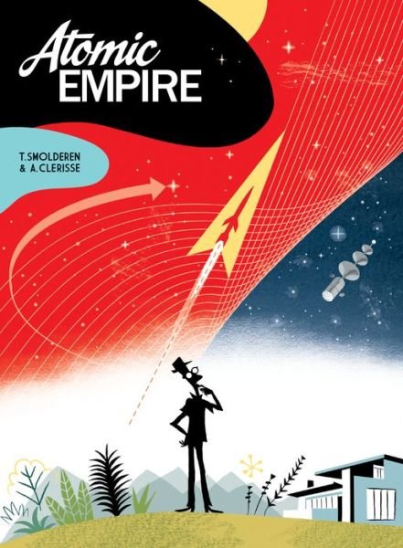 Cover for Thierry Smolderen · Atomic Empire (Hardcover Book) (2018)