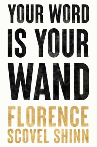 Cover for Florance Shinn · Your Word Is Your Wand (Book) (2022)