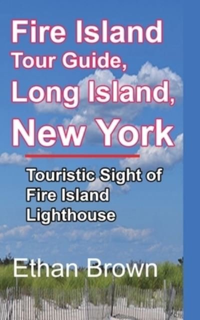 Cover for Ethan Brown · Fire Island Tour Guide, Long Island, New York (Paperback Book) (2024)