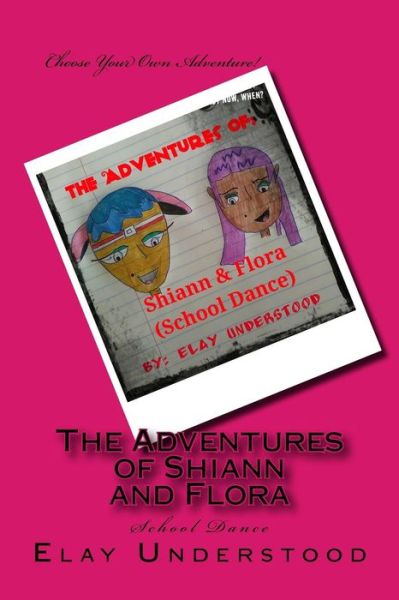 Cover for Elay Understood · The Adventures of Shiann and Flora (Paperback Book) (2016)