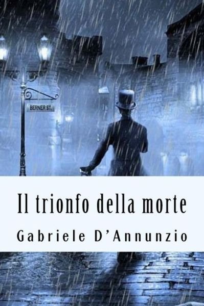 Cover for Gabriele D'Annunzio · Il Trionfo Della Morte (Paperback Book) (2018)