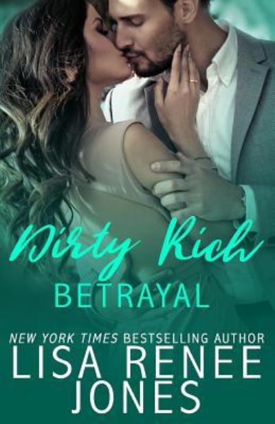 Cover for Lisa Renee Jones · Dirty Rich Betrayal (Paperback Book) (2018)