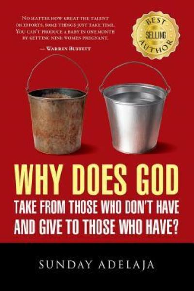 Cover for Sunday Adelaja · Why Does God Take From Those Who Don't Have And Give To Those Who Have? (Paperback Book) (2018)