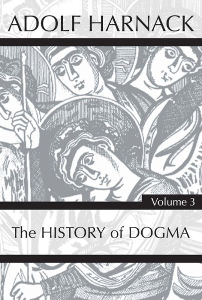 Cover for Adolf Harnack · History of Dogma, Volume 3 (Paperback Book) (2020)