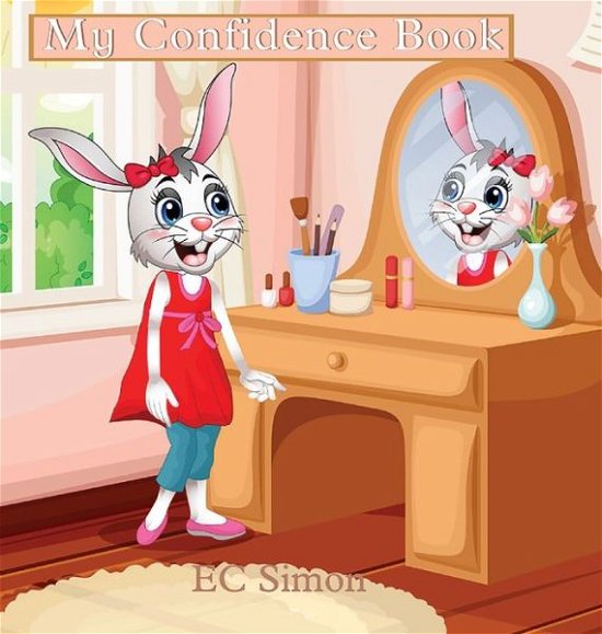 Cover for Ec Simon · My Confidence Book (Hardcover bog) (2019)
