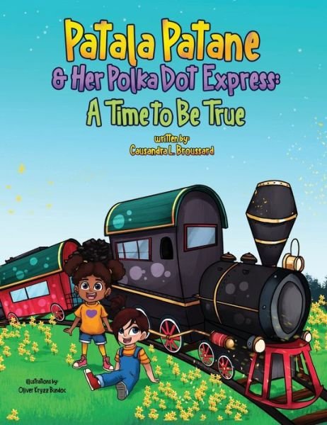 Patala Patane and Her Polka Dot Express - Causandra L Broussard - Bøger - Artistic View Publishing, Media & Produc - 9781736367117 - 9. marts 2021
