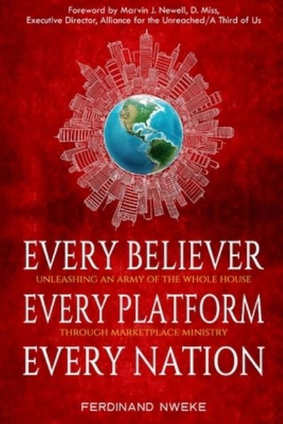 Cover for Ferdinand Nweke · Every Believer Every Platform Every Nation (Paperback Book) (2022)