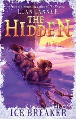 Cover for Lian Tanner · Ice Breaker: The Hidden Series 1 - The Hidden Series (Paperback Book) (2018)