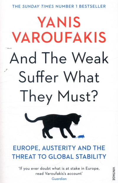 Cover for Yanis Varoufakis · And the Weak Suffer What They Must?: Europe, Austerity and the Threat to Global Stability (Paperback Bog) (2017)