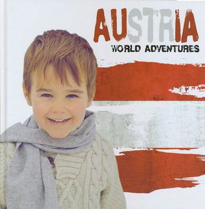 Austria - World Adventures - Emilie Dufresne - Books - BookLife Publishing - 9781786375117 - November 22, 2018