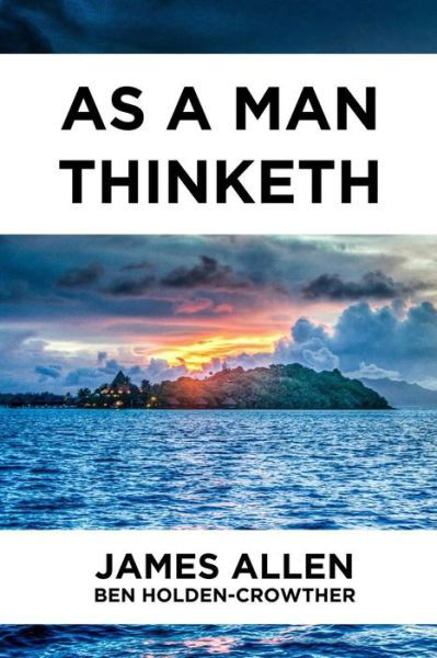 Cover for Ben Holden-Crowther · As a Man Thinketh (Taschenbuch) (2018)