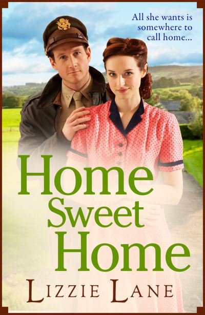 Cover for Lizzie Lane · Home Sweet Home: An emotional historical family saga from Lizzie Lane - The Sweet Sisters Trilogy (Hardcover Book) (2021)