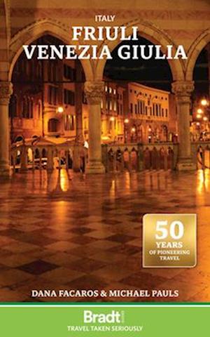 Cover for Dana Facaros · Italy: Friuli Venezia Giulia: Including Trieste, Udine, the Julian Alps and Carnia (Taschenbuch) [2 Revised edition] (2025)