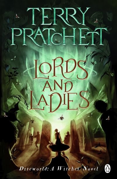 Lords And Ladies: (Discworld Novel 14) - Discworld Novels - Terry Pratchett - Bøger - Transworld Publishers Ltd - 9781804990117 - April 28, 2022