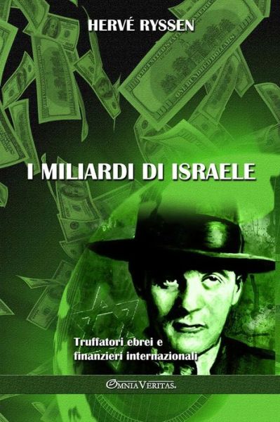 I Miliardi Di Israele - Hervé Ryssen - Książki - Omnia Veritas Limited - 9781805401117 - 14 maja 2023