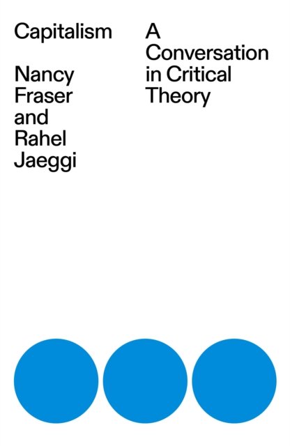 Cover for Nancy Fraser · Capitalism: A Conversation in Critical Theory (Paperback Book) (2023)