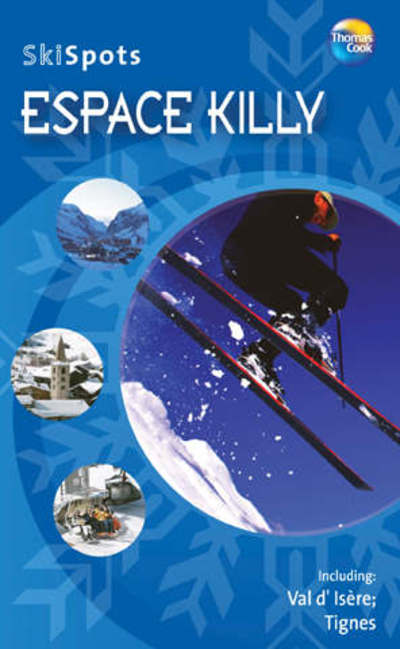 Cover for Thomas Cook · Espace Killy, Thomas Cook Skispots* (Book) [1st edition]