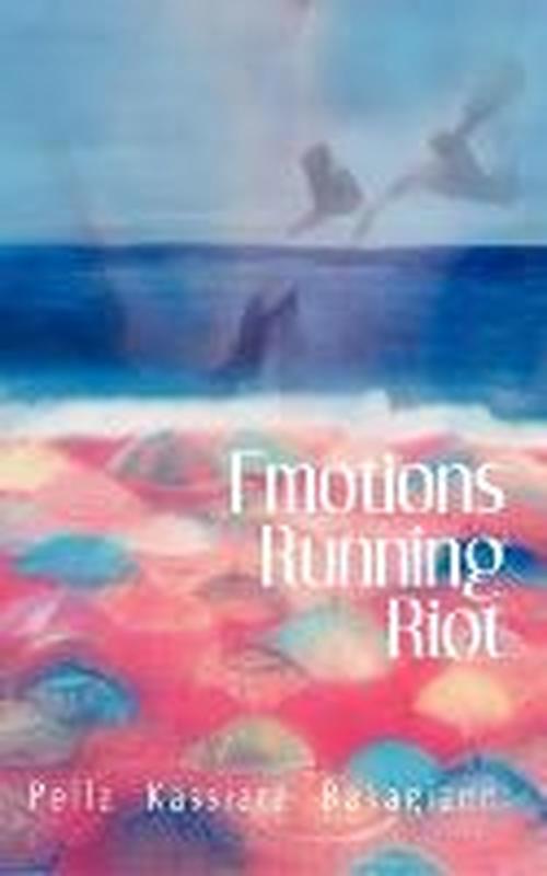 Cover for Pella Kassiara Bakagianni · Emotions Running Riot (Paperback Book) (2005)