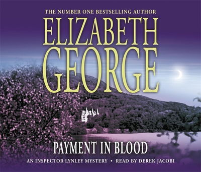 Cover for Elizabeth George · Payment in Blood: An Inspector Lynley Novel: 2 (Audiobook (CD)) [Unabridged edition] (2006)