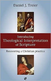 Introducing Theological Interpretation of Scripture: Recovering A Christian Practice - Daniel J Treier - Books - Inter-Varsity Press - 9781844743117 - July 18, 2008