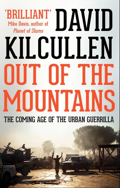 Cover for David Kilcullen · Out of the Mountains: The Coming Age of the Urban Guerrilla (Paperback Bog) (2015)