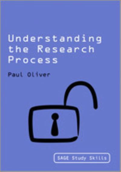 Cover for Paul Oliver · Understanding the Research Process - Sage Study Skills Series (Hardcover Book) (2010)