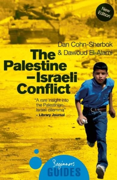 Cover for Dan Cohn-Sherbok · The Palestine-Israeli Conflict: A Beginner's Guide - Beginner's Guides (Pocketbok) [3 Revised edition] (2008)