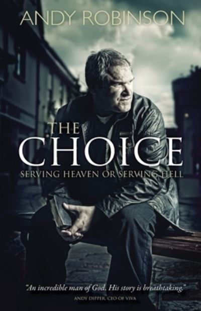 The Choice - Andy Robinson - Livros - Sovereign World, Limited - 9781852407117 - 19 de junho de 2023