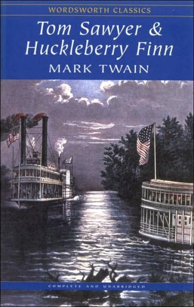 Tom Sawyer & Huckleberry Finn - Wordsworth Classics - Mark Twain - Bøker - Wordsworth Editions Ltd - 9781853260117 - 5. mai 1992