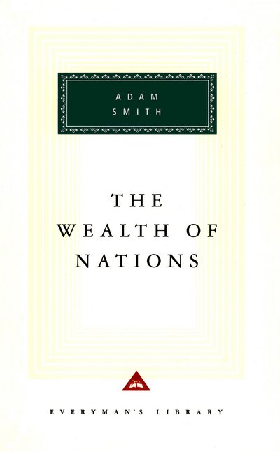 Cover for Adam Smith · The Wealth Of Nations - Everyman's Library CLASSICS (Hardcover Book) (1991)