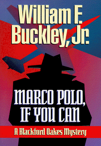 Cover for Buckley, William F., Jr. · Marco Polo, If You Can - Blackford Oakes Novel (Taschenbuch) (1996)