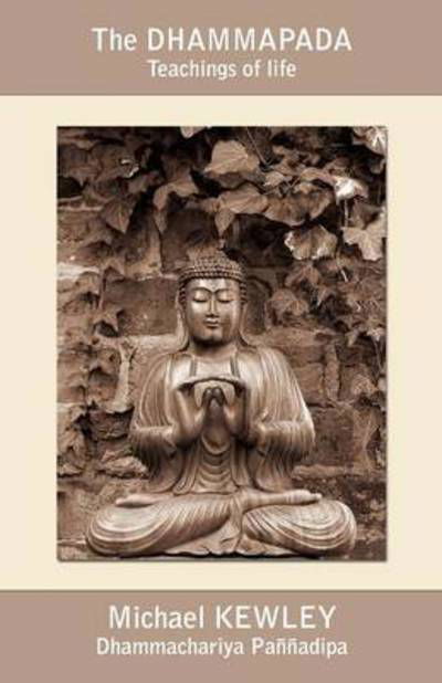 Cover for Michael Kewley · The Dhammapada: Teachings of Life (Paperback Book) (2011)