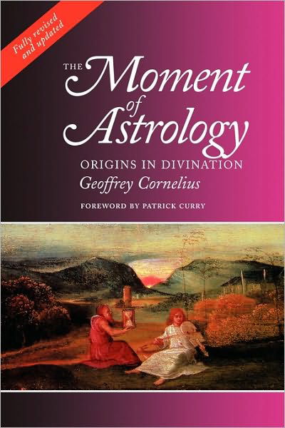 Cover for Geoffrey Cornelius · The Moment of Astrology: Origins in Divination (Paperback Book) [New edition] (2002)