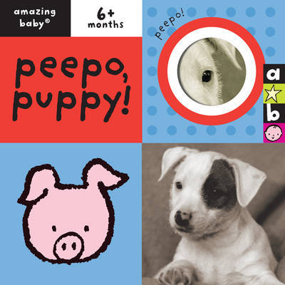 Cover for Beth Harwood · Peepo Puppy: Amazing Baby - Emma Dodd Series (Board book) (2004)