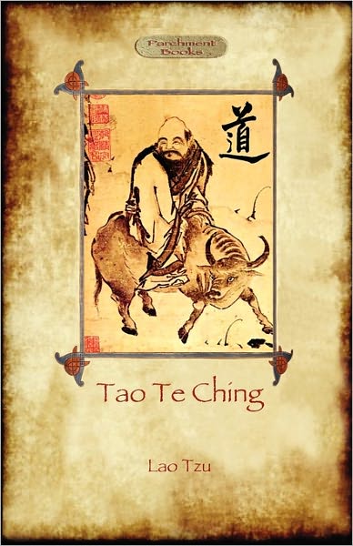 Tao Te Ching (Dao De Jing): Lao Tzu's Book of the Way - Lao Tzu - Livros - Aziloth Books - 9781908388117 - 2 de maio de 2011