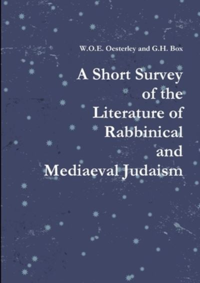 Cover for W. O. E. Oesterley · Short Survey of the Literature of Rabbinical and Mediaeval Judaism (Book) (2019)