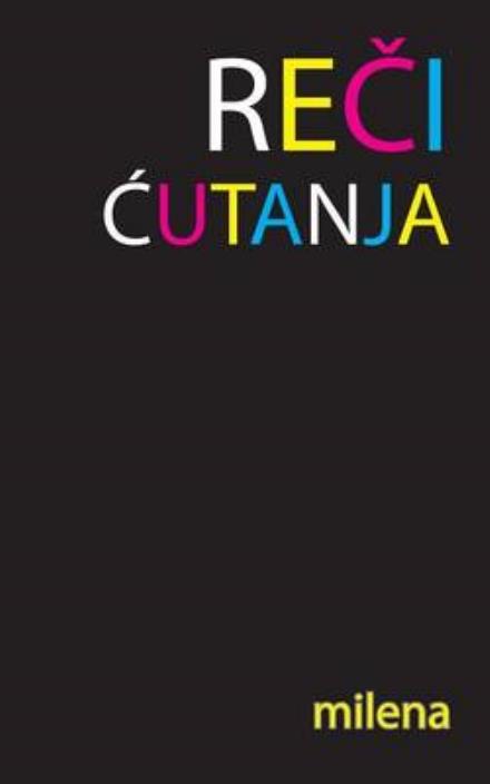 Cover for Milena · Reci Cutanja (Paperback Book) [Serbian edition] (2014)