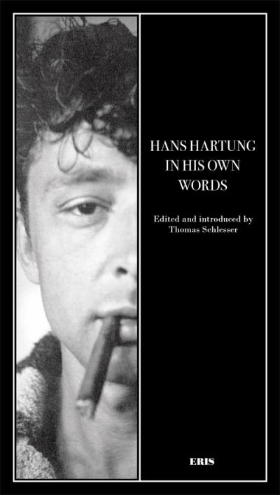 Cover for Thomas Schlesser · Hans Hartung in His Own Words (Taschenbuch) (2024)