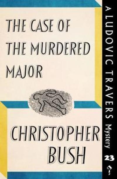 Cover for Christopher Bush · The Case of the Murdered Major (Paperback Book) (2018)