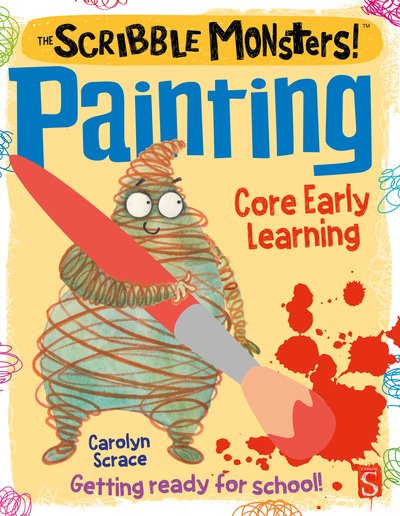 Cover for Carolyn Scrace · The Scribble Monsters!: Painting - The Scribble Monsters (Paperback Bog) [Illustrated edition] (2020)