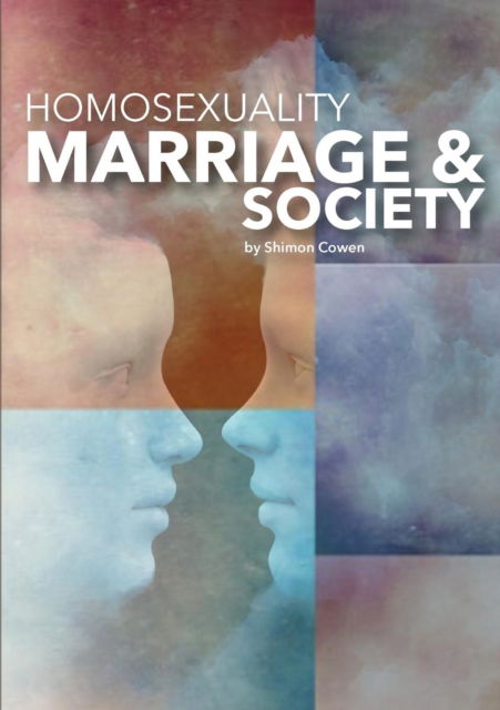 Cover for Shimon Cowen · Homosexuality, Marriage and Society (Paperback Book) (2016)