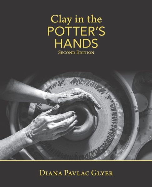 Cover for Diana Pavlac Glyer · Clay in the Potter's Hands: Second Edition (Paperback Book) (2020)